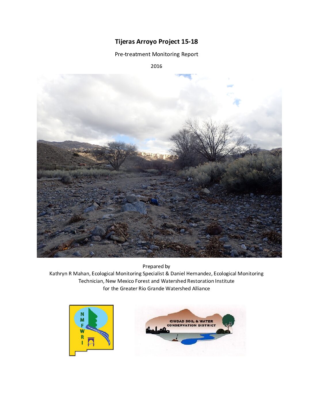 15-18 Tijeras Arroyo Project, Pre-Treatment Monitoring Report, 2016, GRGWA, Ciudad SWCD