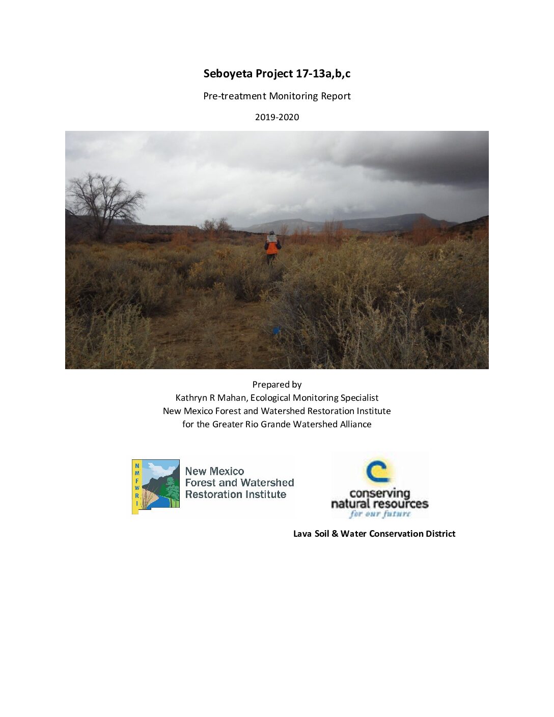 17-13 a,b,c Seboyeta Project, Pre-Treatment Monitoring Report, 2019-2020, GRGWA, Lava SWCD