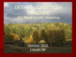04 Desired Conditions Dialogue - Dry Mixed Conifer Workshop
