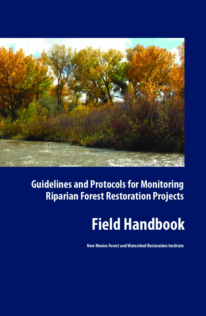 Guidelines and Protocols for Monitoring Riparian Forest Restoration Projects: Field Handbook