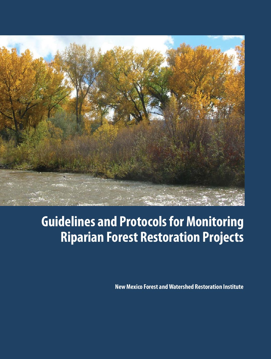 Guidelines and Protocols for Monitoring Riparian Forest Restoration Projects