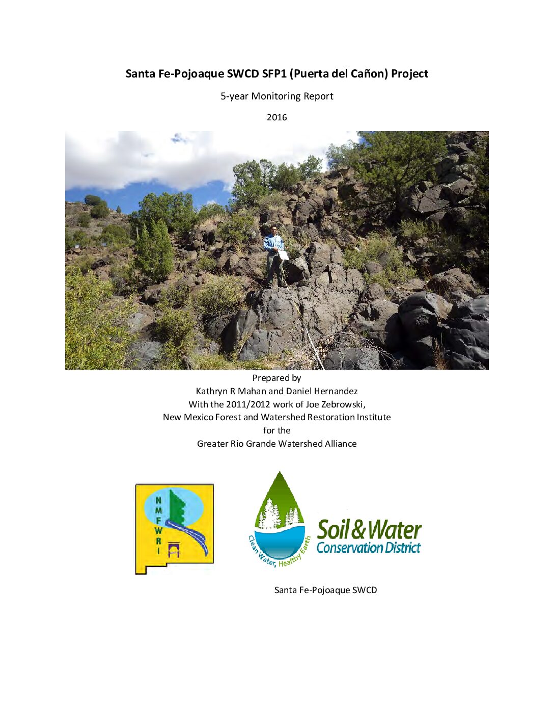 Santa Fe-Pojoaque SWCD SFP1 (Puerta del Cañon) 11.15 Project, 5-year Monitoring Report, 2016