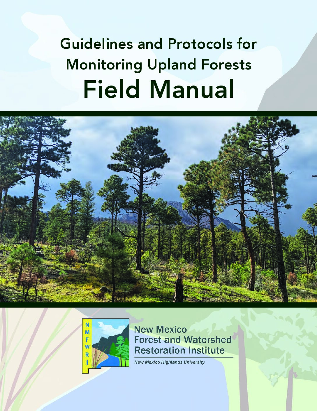 NMFWRI Guidelines and Protocols for Monitoring Upland Forests Field Manual, Version 1